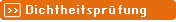 Dichtheitspr&uuml;fung